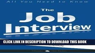 [Read] Ebook The Job Interview: All You Need to Know New Version