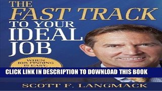 [Read] Ebook The Fast Track to Your Ideal Job: When job finding is easy, your ideal job is within