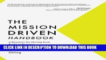 [Read] Ebook The Mission Driven Handbook: A Resource for Moving from Profit to Purpose New Reales