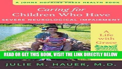[Free Read] Caring for Children Who Have Severe Neurological Impairment: A Life with Grace Free