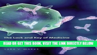 [Free Read] The Lock and Key of Medicine: Monoclonal Antibodies and the Transformation of