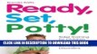 Best Seller Ready, Set, Potty!: Toilet Training for Children with Autism and Other Developmental