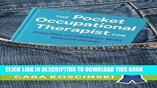 Best Seller The Pocket Occupational Therapist for Families of Children With Special Needs Free Read