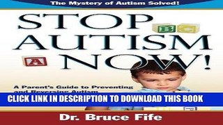 Ebook Stop Autism Now! A Parent s Guide to Preventing and Reversing Autism Spectrum Disorders Free
