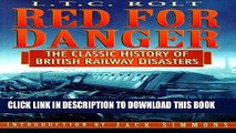 Read Now Red for Danger: The Classic History of British Railway Disasters PDF Online