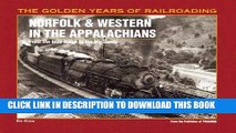 Read Now Norfolk   Western in the Appalachians: From the Blue Ridge to the Big Sandy (Golden Years