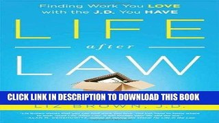 [PDF] Life After Law: Finding Work You Love with the J.D. You Have Download Free