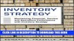 [New] Ebook Inventory Strategy: Maximizing Financial, Service and Operations Performance with