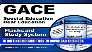 Read Now GACE Special Education Deaf Education Flashcard Study System: GACE Test Practice
