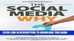 [New] Ebook The Social Media WHY: A Busy Professionals Practical Guide to Using Social Media