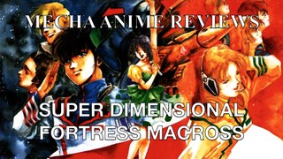Mecha Anime Reviews: Super Dimensional Fortress Macross