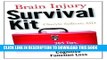 Ebook Brain Injury Survival Kit: 365 Tips, Tools   Tricks to Deal with Cognitive Function Loss