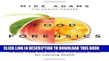 Ebook Food Forensics: The Hidden Toxins Lurking in Your Food and How You Can Avoid Them for