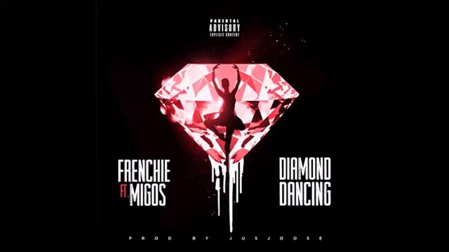 Frenchie - Diamond Dancing (Ft. Migos)