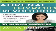Best Seller The Adrenal Thyroid Revolution: A Proven 4-Week Program to Rescue Your Metabolism,
