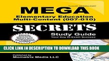 Read Now MEGA Elementary Education Multi-Content (007-010) Secrets Study Guide: MEGA Test Review