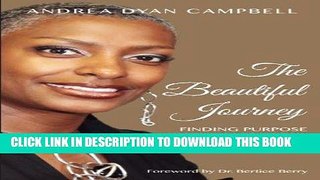 Ebook The Beautiful Journey: Finding Purpose Through Cancer Free Read