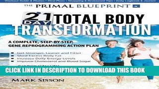 Ebook The Primal Blueprint 21-Day Total Body Transformation: A step-by-step, gene reprogramming