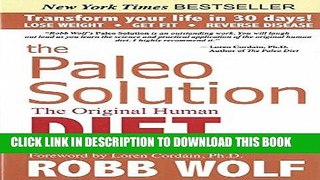 Ebook The Paleo Solution: The Original Human Diet Free Read