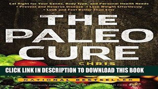 Best Seller The Paleo Cure: Eat Right for Your Genes, Body Type, and Personal Health Needs --