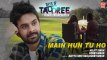 MAIN HU TU HO Full Song with Lyrics | Days Of Tafree - In Class Out Of Class | ARIJIT SINGH Fun-online