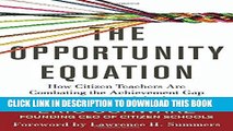 [Read] Ebook The Opportunity Equation: How Citizen Teachers Are Combating the Achievement Gap in