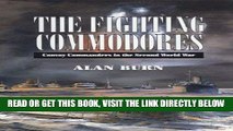 [Free Read] The Fighting Commodores: Convoy Commanders in the Second World War Full Online