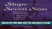 [Free Read] Ships for the Seven Seas: Philadelphia Shipbuilding in the Age of Industrial