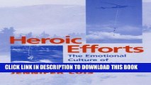 [Read] PDF Heroic Efforts: The Emotional Culture of Search and Rescue Volunteers New Reales