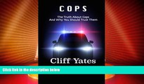 Big Deals  Cops: The Truth About Cops and Why You Should Trust Them  Full Read Most Wanted