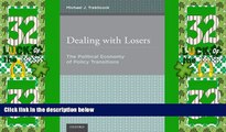 Big Deals  Dealing with Losers: The Political Economy of Policy Transitions  Best Seller Books