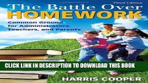 Read Now The Battle Over Homework: Common Ground for Administrators, Teachers, and Parents