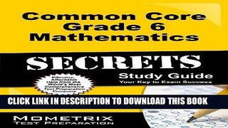 Read Now Common Core Grade 6 Mathematics Secrets Study Guide: CCSS Test Review for the Common Core