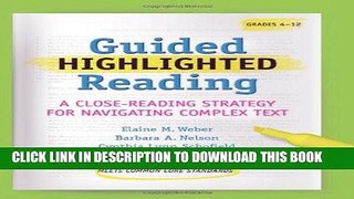 Read Now Guided Highlighted Reading: A Close-Reading Strategy for Navigating Complex Text (Maupin
