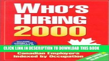[Read] Ebook Who s Hiring (Who s Hiring: Discover Canada s Fastest-Growing Employers in Your