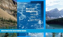 Big Deals  Beyond Litigation: Case Studies in Water Rights Disputes  Best Seller Books Most Wanted
