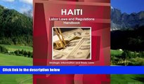 Big Deals  Haiti Labor Laws and Regulations Handbook - Strategic Information and Basic Laws  Best