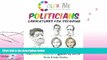 FREE DOWNLOAD  Color Me POLITICIANS: Caricatures for Coloring  FREE BOOOK ONLINE