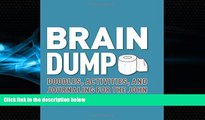 FREE DOWNLOAD  Brain Dump: Doodles, Activities, and Journaling for the John READ ONLINE