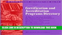 [Read] Ebook Certification and Accreditation Programs Directory: A Descriptive Guide to National