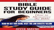 [EBOOK] DOWNLOAD Bible Study Guide For Beginners: How To Memorize The Bible GET NOW
