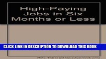 [Read] Ebook High-paying jobs in six months or less New Reales