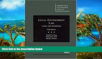 READ NOW  Local Government Law, Cases and Materials, 5th (American Casebooks) (American Casebook