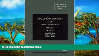 READ NOW  Local Government Law, Cases and Materials, 5th (American Casebooks) (American Casebook