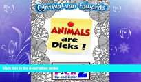 Free [PDF] Downlaod  Animals Are Dicks!: Shut the F*ck Up and Color (2): The Adult Coloring Book