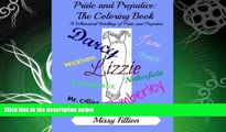 FREE PDF  Pride and Prejudice:  The Coloring Book: A Whimsical Retelling of Pride and Prejudice