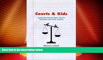 Big Deals  Courts and Kids: Pursuing Educational Equity through the State Courts  Best Seller