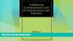 Big Deals  California Construction Law (Construction Law Library Series)  Full Read Best Seller