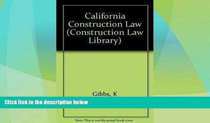 Big Deals  California Construction Law (Construction Law Library Series)  Full Read Best Seller