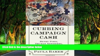 READ NOW  Curbing Campaign Cash: Henry Ford, Truman Newberry, and the Politics of Progressive